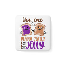 Load image into Gallery viewer, Porcelain Magnet - Square - PB To My Jelly
